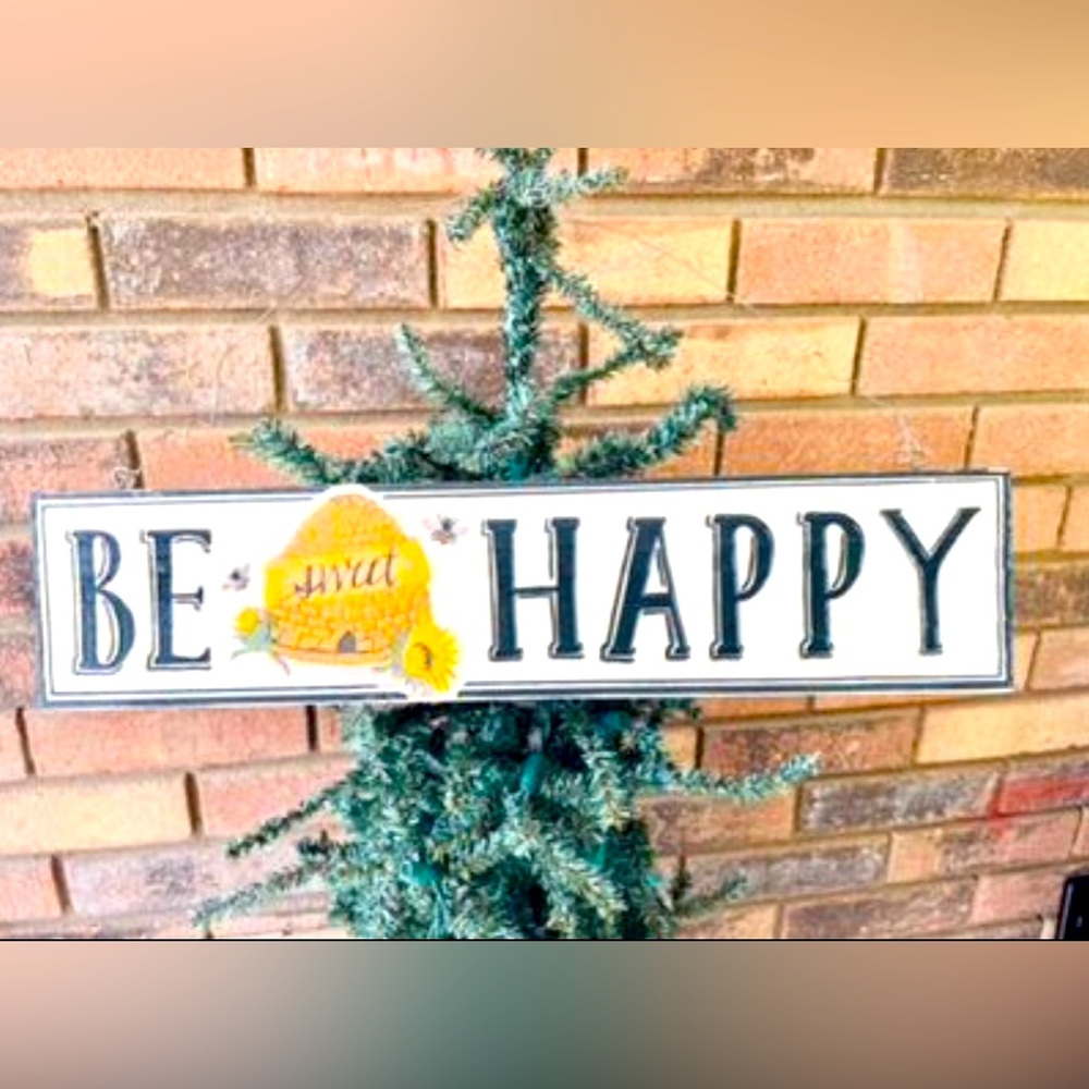 *Be Happy Beehive Sign